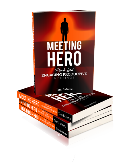 Run Engaging Productive Meetings Tom Laforce - 